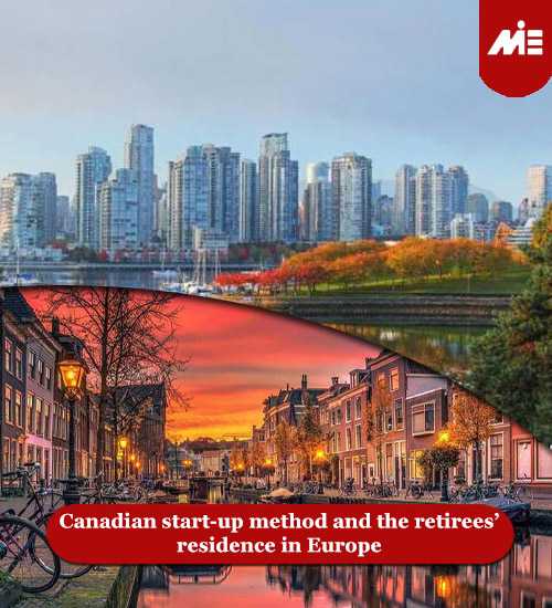 Canadian start-up method and the retirees’ residence in Europe