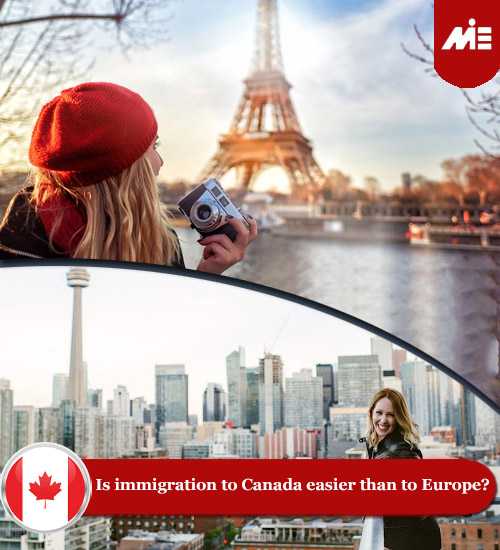 Is immigration to Canada easier than to Europe?